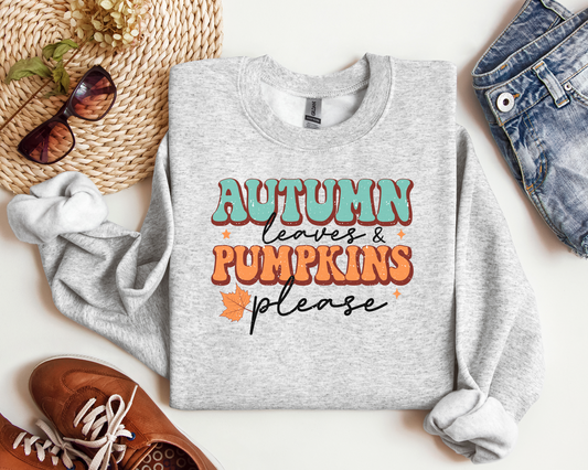 Autumn Leaves Pumpkins Please Sweatshirt - Fall Sweatshirt